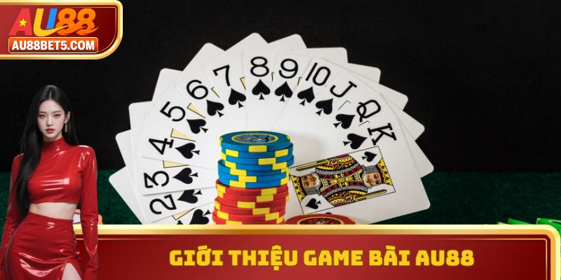 Giới thiệu game bài AU88